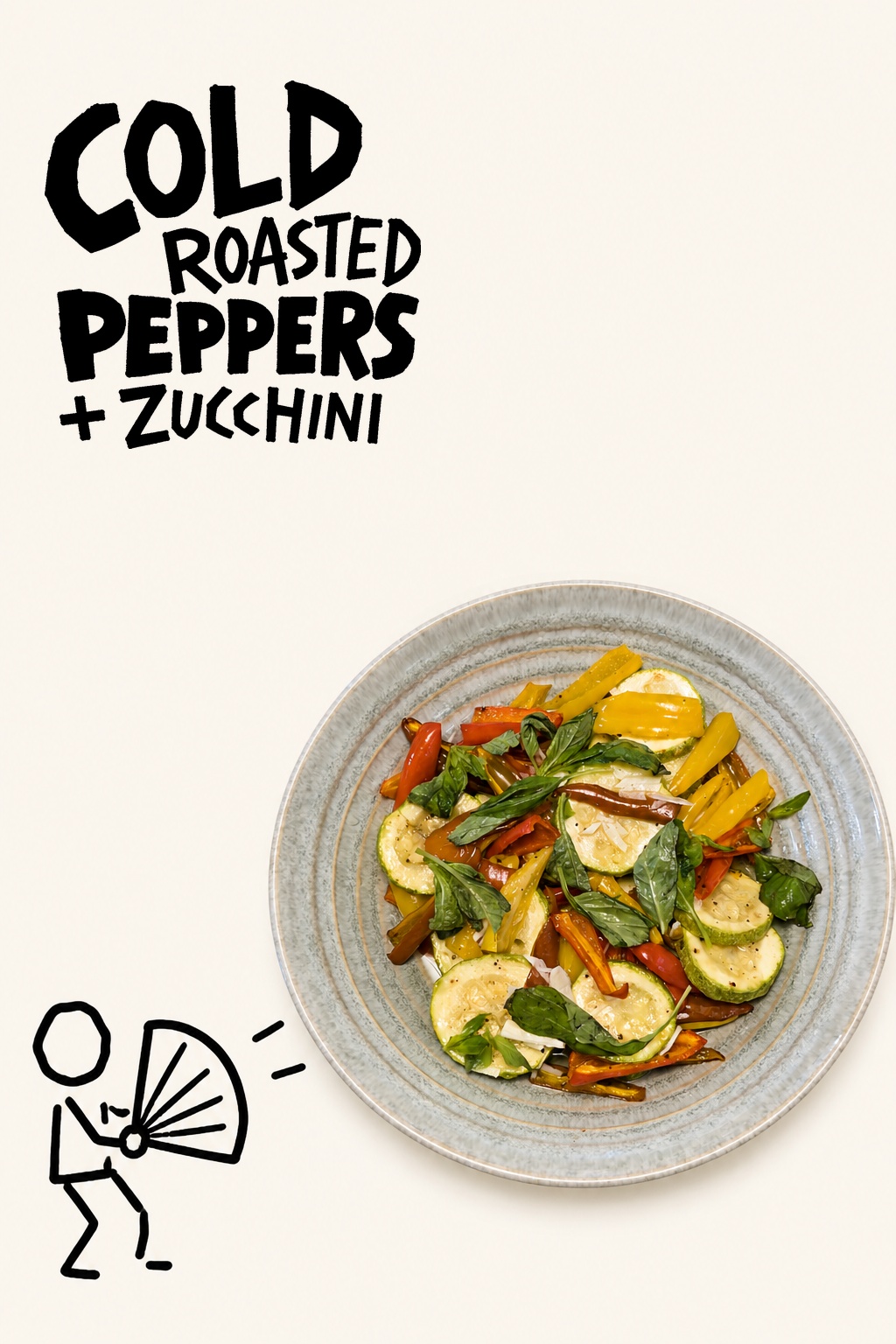 Cold Roasted Peppers + Zucchini food poster